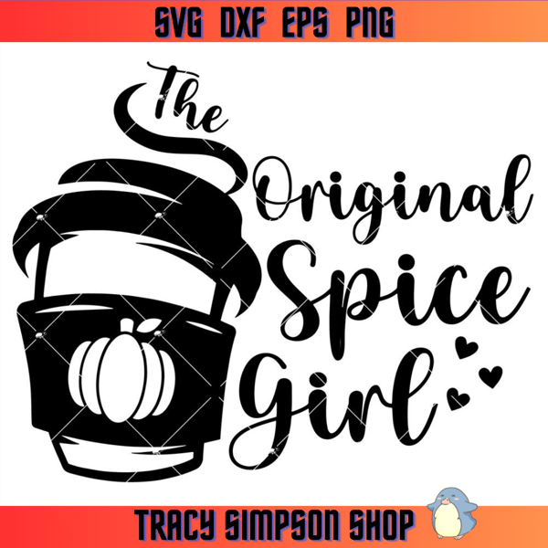 The Original Spice Girl Svg, Pumpkin Spice Svg, Fall Quote.jpg