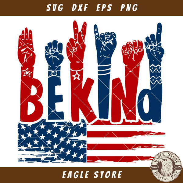 Be Kind July 4th Svg, US Flag Svg, Fourth of July Svg.jpg