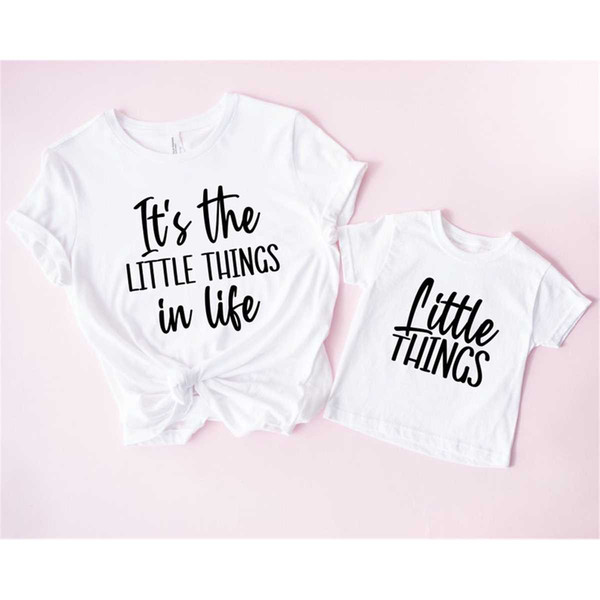 It's The Little Things In Life Shirts, Matching Mothers Day Outfit, Mom And Me shirt, Kids Life Shirt, Gift for Mom, Mom.jpg