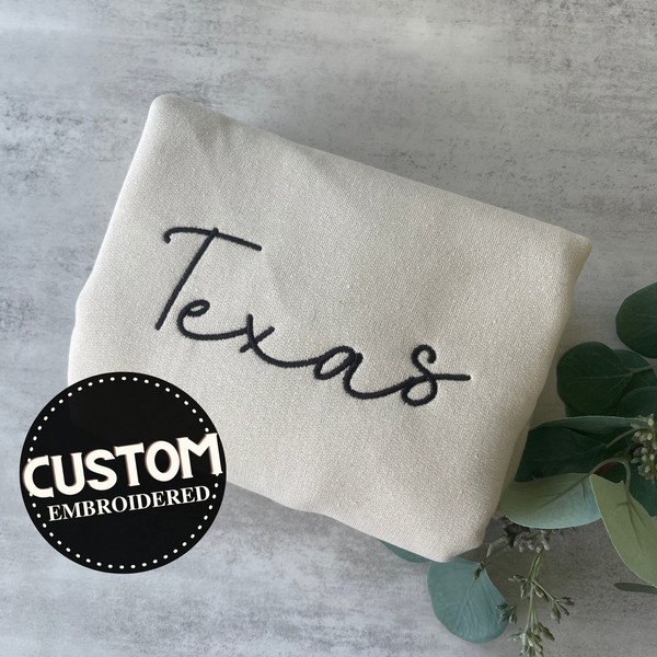 Embroidered Texas Sweatshirt, Custom State Sweatshirt, Personalized Gift, Embroidered Texas Crewneck.jpg