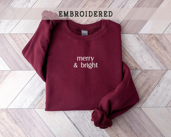 Embroidered Merry and Bright Sweatshirt, Christmas Gift Women, Merry Christmas Sweatshirt, , Be Merry Xmas Sweater, Winter Gift for Her.jpg