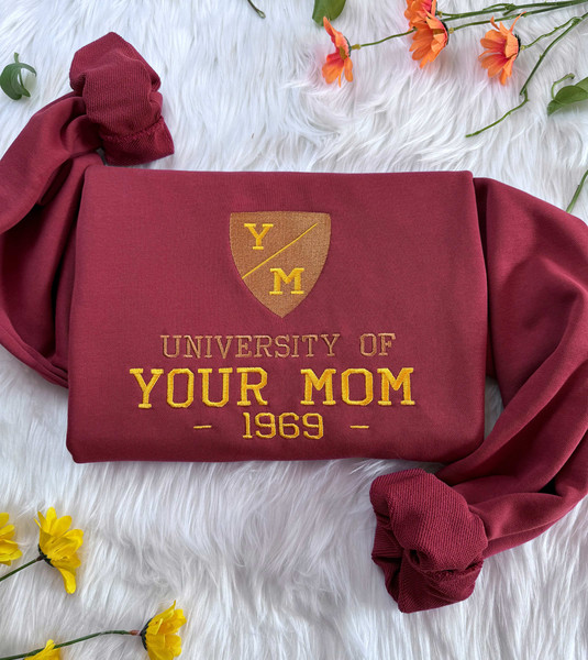 Embroidered University Of Your Mom Sweatshirt  Your Mom Embroidered Hoodie  Funny Embroidery T-shirt  Embroidered Crew Neck Sweatshirt.jpg