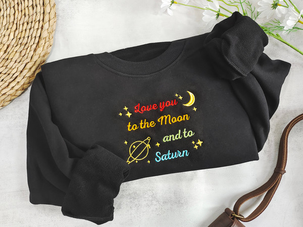 Love You To The Moon And To Saturn Embroidered Sweatshirt,Seven Embroidered Crewneck ,Moon & Saturn Sweatshirt,Trendy Sweatshirt.jpg