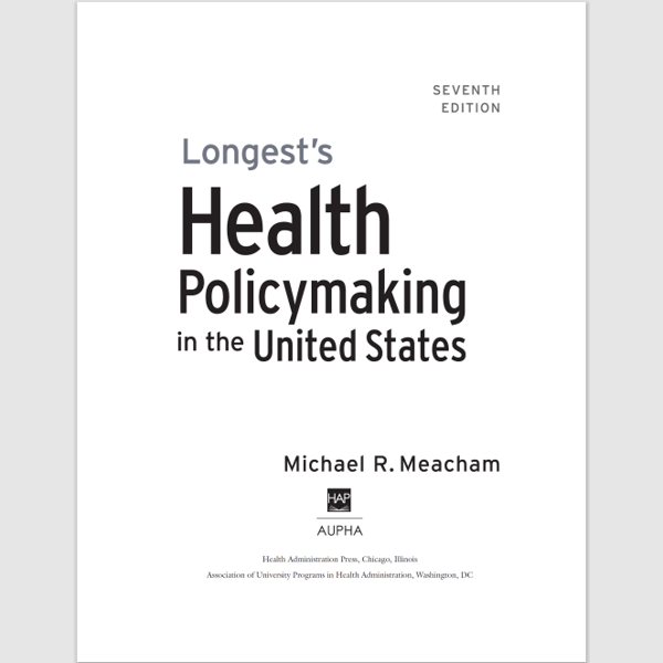 Longest's Health Policymaking in the United States, Seventh Edition Seventh edition1.png