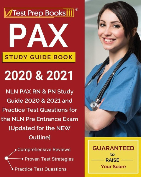 PAX Study Guide Book 2020 & 2021 NLN PAX RN & PN Study Guide 2020 & 2021 and Practice Test Questions for the NLN Pre Entrance Exam.jpg