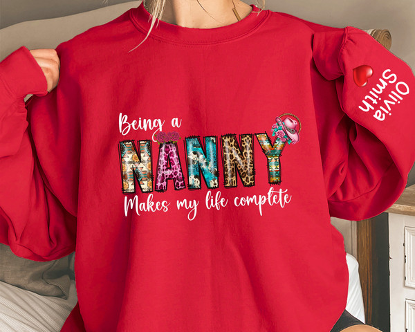 Custom Being a nanny makes my life complete sweatshirt, Personalized  Sublimation sweatshirt, Being a nanny sweatshirt, Nanny sweatshirt.jpg