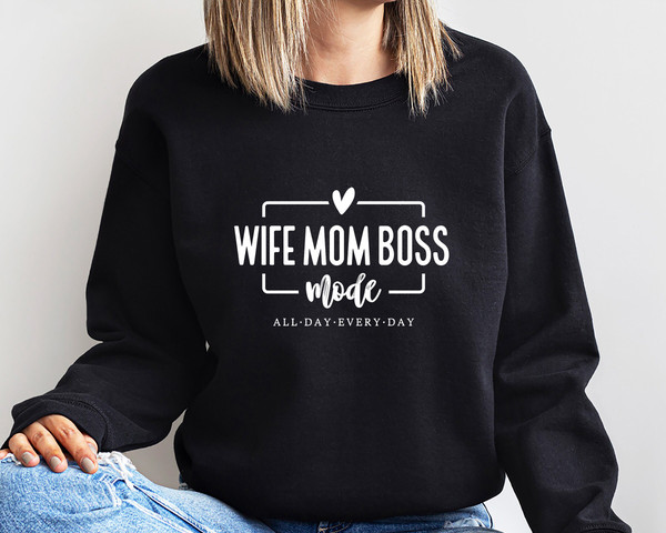Wife Mom Boss Sweatshirt Wife Mom Boss Shirt Wife Mom Boss Hoodie Wife and Mom Gifts Mothers Day Gift Mother's Day Gift For Mom Sweatshirt.jpg