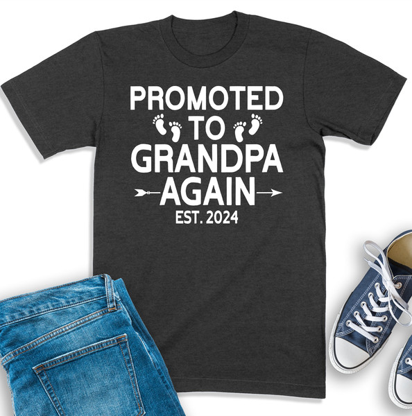 Grandpa Est 2024 Shirt, Grandpa Again Shirt, Promoted To Grandpa Sweatshirt, Gift For Grandpa, New Grandfather Tee, Grandpa Announcement.jpg