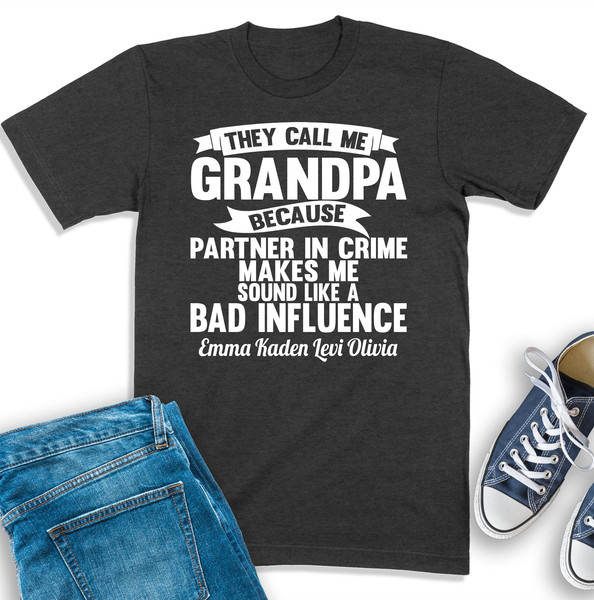 Grandpa Shirt With Grandkids Names, Personalized Grandpa Shirt, They Call Me Grandpa T-Shirt, Grandpa Sweatshirt, Gift For Grandfather.jpg