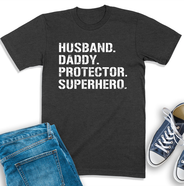 Husband Daddy Protector Hero Shirt, Husband Tee, Funny Dad Shirt, Dad Birthday Gift, Daddy Sweatshirt, Hero Dad Shirt, Dad Gift From Wife.jpg