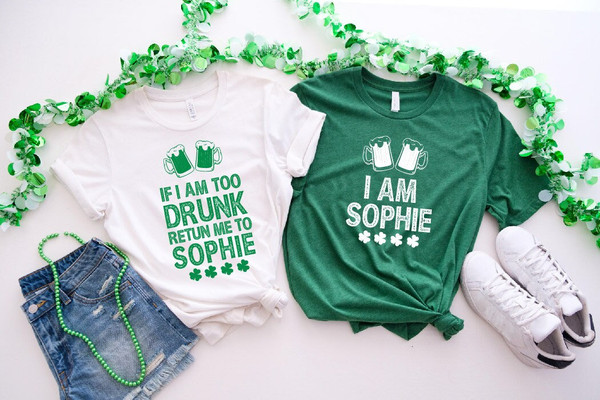 If I Am Too Drunk Return Me To NAME and I Am NAME Couple Shirt, Funny St Patrick's Shirt, Funny Couples Shirts, St Patricks Day Gift.jpg