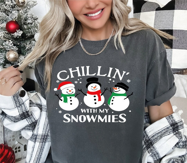 Chillin With My Snowmies Shirt, Snowman Christmas Shirt,  Holiday Apparel,Christmas Gift For Friend,  Snowman Tshirt, ALC52.jpg