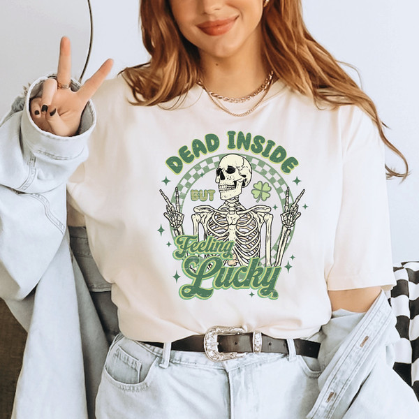 Dead Inside But Feeling Lucky Shirt, Dead Inside It's St Patrick's Day Shirt, Skeleton St Patricks Day Shirt, Irish Skeleton Shirt, ALC458.jpg