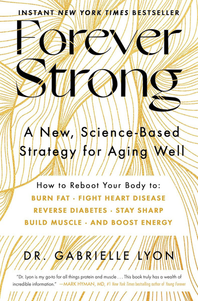 Forever Strong A New, Science-Based Strategy for Aging Well.jpg