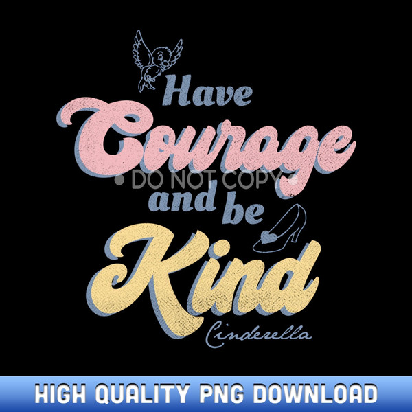 Disney Cinderella Have Courage And Be Kind Quote Sweatshirt - Boutique Sublimation Download Collection - Tailored for Sublimation Aficionados