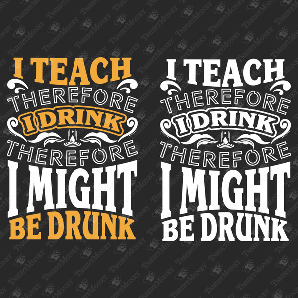 196672-i-teach-i-drink-i-might-svg-cut-file.jpg