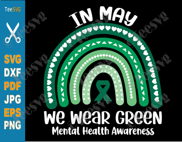 In May We Wear Green SVG Mental Health Awareness SVG PNG Green Rainbow Green ribbon.png