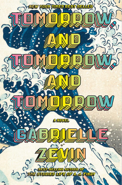 Tomorrow And Tomorrow And Tomorrow By Gabrielle Zevin.jpg