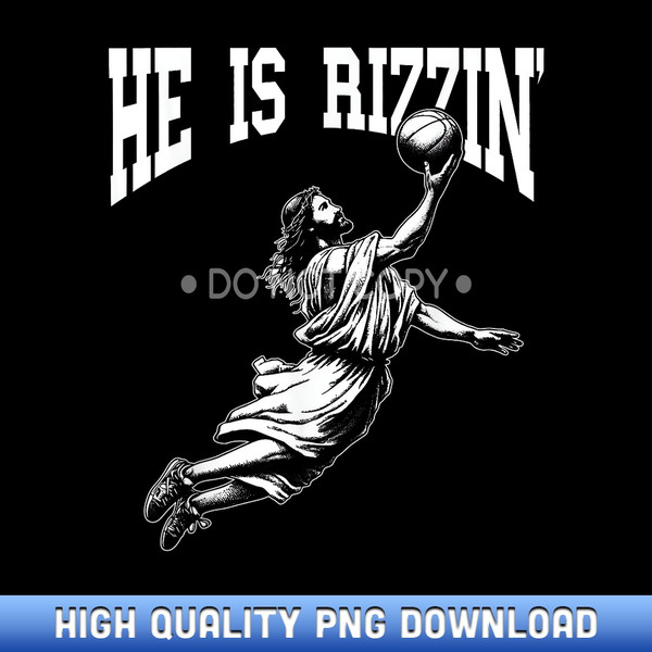 Easter Basketball He Is Rizzin' Jesus Basketball - Designer Series Sublimation Downloads