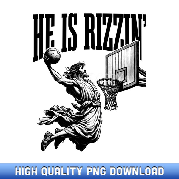 He Is Rizzin Funny Jesus Basketball Easter Meme - Bespoke Sublimation Digital Files