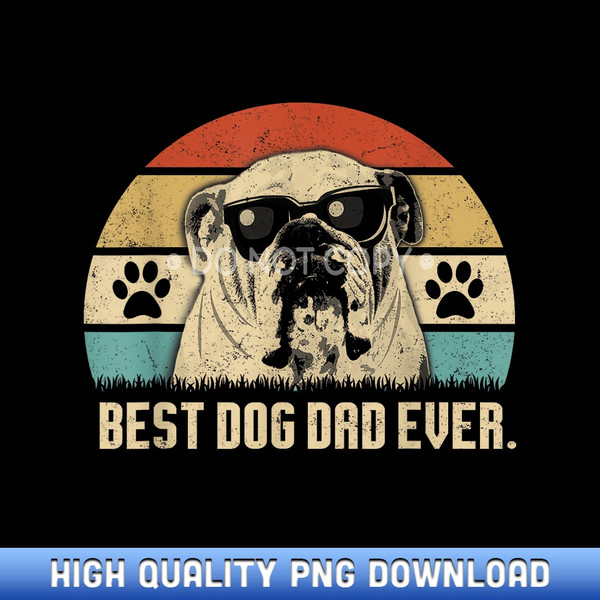 Vintage Best English Bulldog DAD Ever Fathers Day Gift - Exclusive Release Sublimation Files