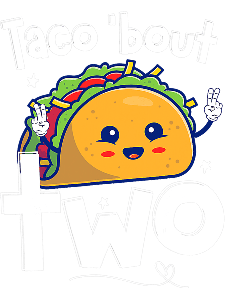 taco bout two cute 2nd second birthday 2 year old boy girl.png