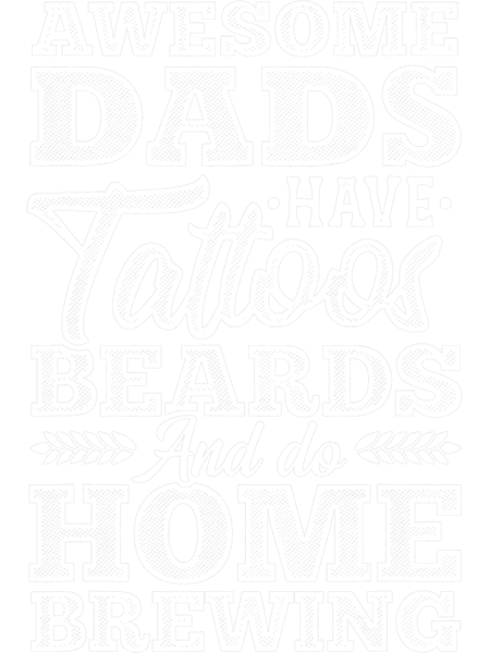 Tattoo Ink Mens Awesome Dads Have Tattoos Beards And Home Brewing Craftbeer.png