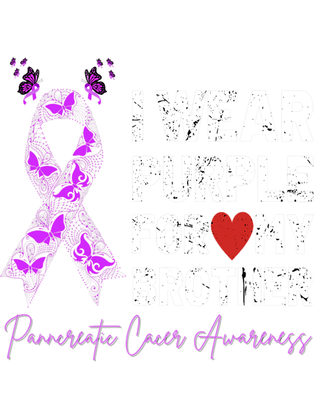 Pancreatic Warrior I Wear Purple For My Brother Pancreatic Cancer Awareness 5.png