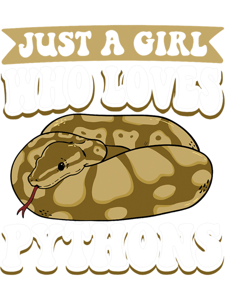 Python Lover Exotic Pet Snake Reptile Ball Python Just A Girl Who Loves.png