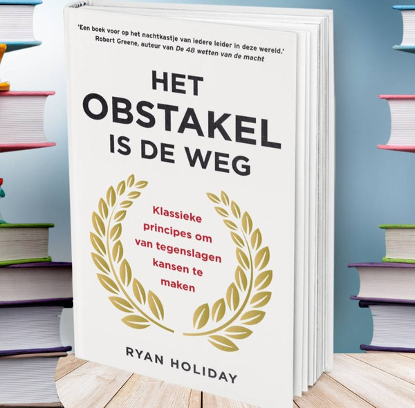 Het obstakel is de weg Dutch Edition - Ryan Holiday.jpg