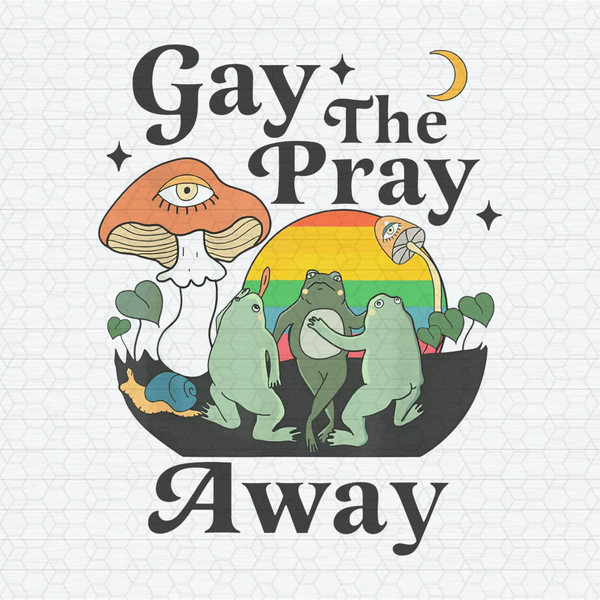 ChampionSVG-1204241055-gay-the-pray-away-funny-gay-frog-png-1204241055png.jpeg