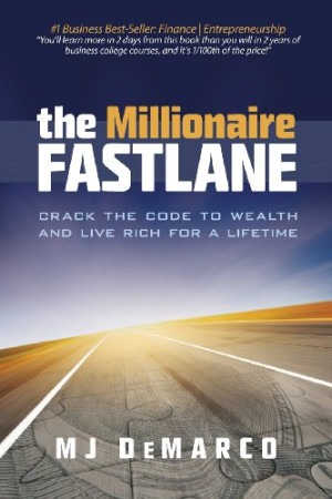 The Millionaire Fastlane Crack the Code to Wealth and Live Rich for a Lifetime.jpg