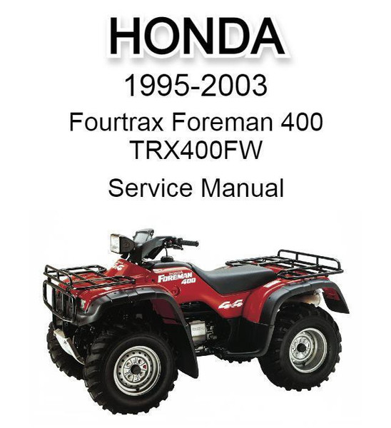 Honda Fourtrax Foreman 400 TRX400FW 1995-2003 Service Manual.jpg