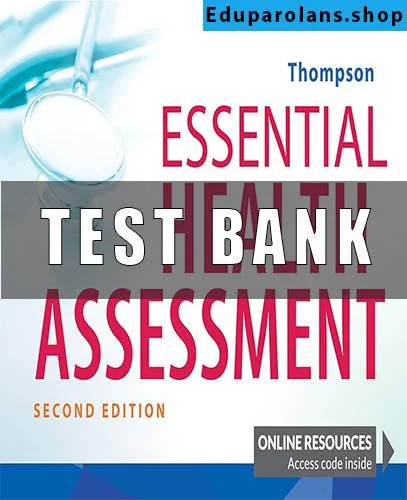 Latest 2023 Essential Health Assessment 2nd Edition Thompson Test bank  All Chapters.png