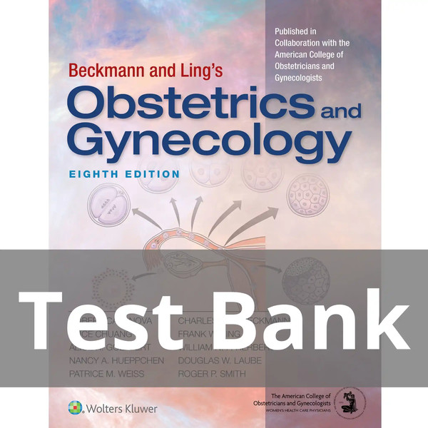 Test Bank For Beckmann and Ling's Obstetrics and Gynecology 8th Edition by Dr. Robert Casanova.png