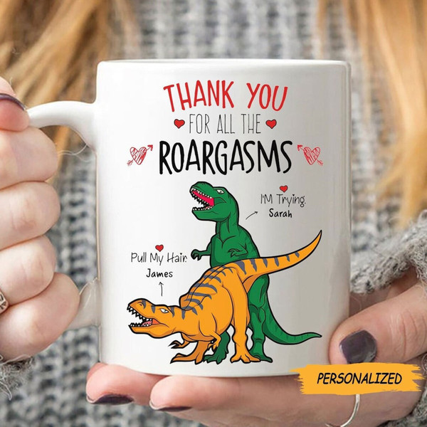 Dinosaur Roargasms Gift, Personalized Funny Love Mug 11oz1 2.jpg