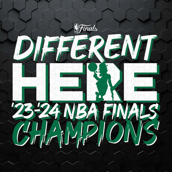 Different Here 2024 NBA Finals Champions SVG.jpg