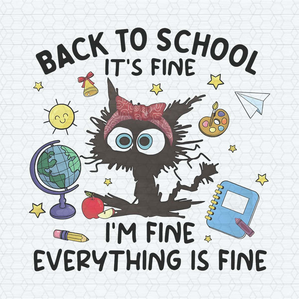 ChampionSVG-Back-To-School-It's-Fine-I'm-Fine-Everything-Is-Fine-PNG.jpg