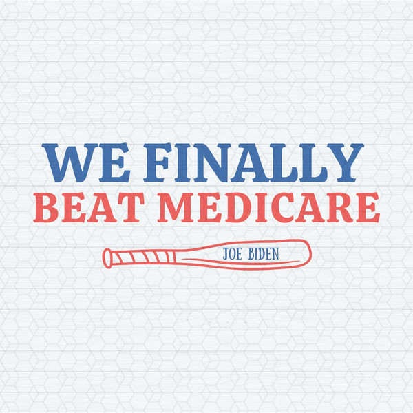 ChampionSVG-Joe-Biden-We-Finally-Beat-Medicare-SVG.jpg