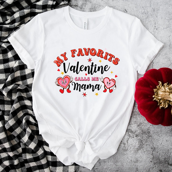 My Favorite Valentine Call Me Mama Cute Heart Shirt.jpg