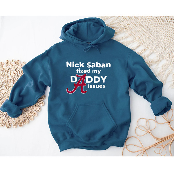 Nick Saban Fixed My Daddy Isssues Shirt(2).jpg