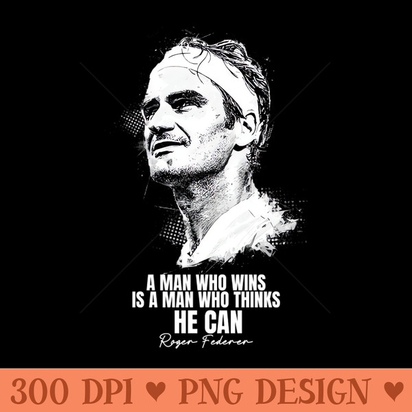 Roger Federer Quote - PNG Image Downloads - High Quality 300 DPI