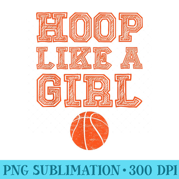 Girls Basketball Fan Quote - High Resolution PNG Download - High Resolution And Print-Ready Designs