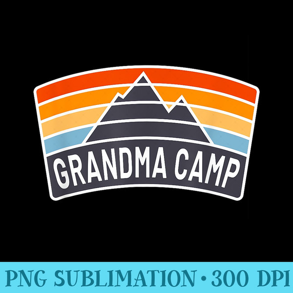 Fun Grandma Camp Sleepover Camping Grandchildren Cousin Week - Exclusive PNG designs - Revolutionize Your Designs