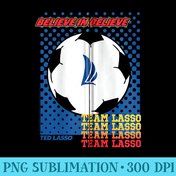 Ted Lasso Team Lasso Soccer Ball - Shirt Print PNG - Unleash Your Creativity