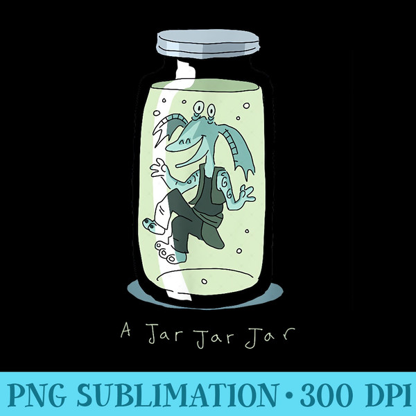 Star Wars Jar Jar Jar - Shirt Clipart Free PNG - Stunning Sublimation Graphics