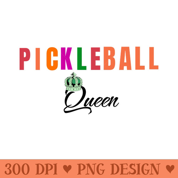 Pickleball Queen - Ready To Print PNG Designs - Create with Confidence