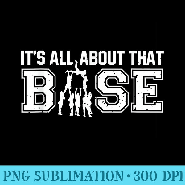 All About That Base Cheerleading Cheer Great T - PNG Download Transparent Background - Transform Your Sublimation Creations