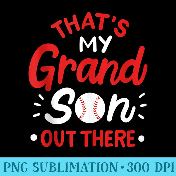 Baseball Grandma Grandpa Grandson - Sublimation PNG Designs - Perfect for Sublimation Mastery