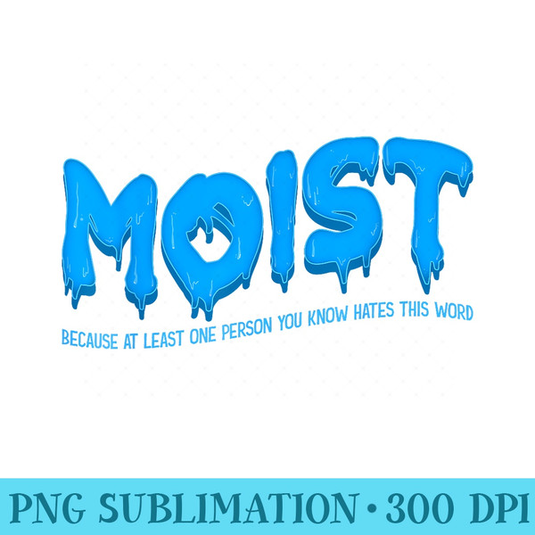 moist sarcastic inappropriate funny shocking adult humor - Mug Sublimation PNG - Boost Your Success with this Inspirational PNG Download